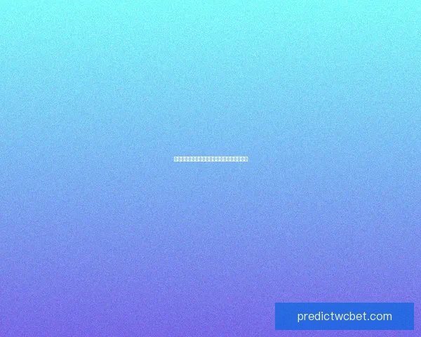 世界杯竞猜赔率最新分析及赛前投注策略全指南